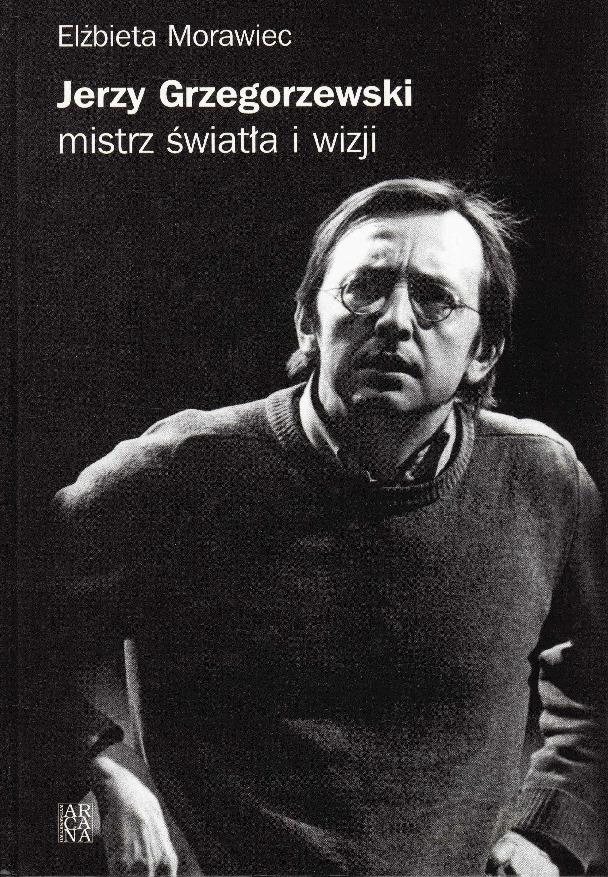 Jerzy Grzegorzewski : mistrz światła i wizji